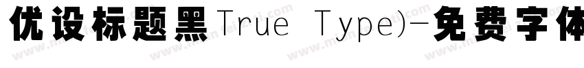 优设标题黑True Type)字体转换